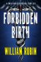 [Chris Ravello Medical Thriller 02] • Forbidden Birth